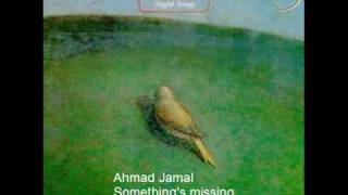 Ahmad Jamal - Something's missing in my life