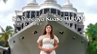Download lagu MANJA MOOY _ KU PERCAYA KUASA TUHAN ( Audio Video ) mp3 Download lagu MANJA MOOY _ KU PERCAYA KUASA TUHAN ( Audio Video ) mp3