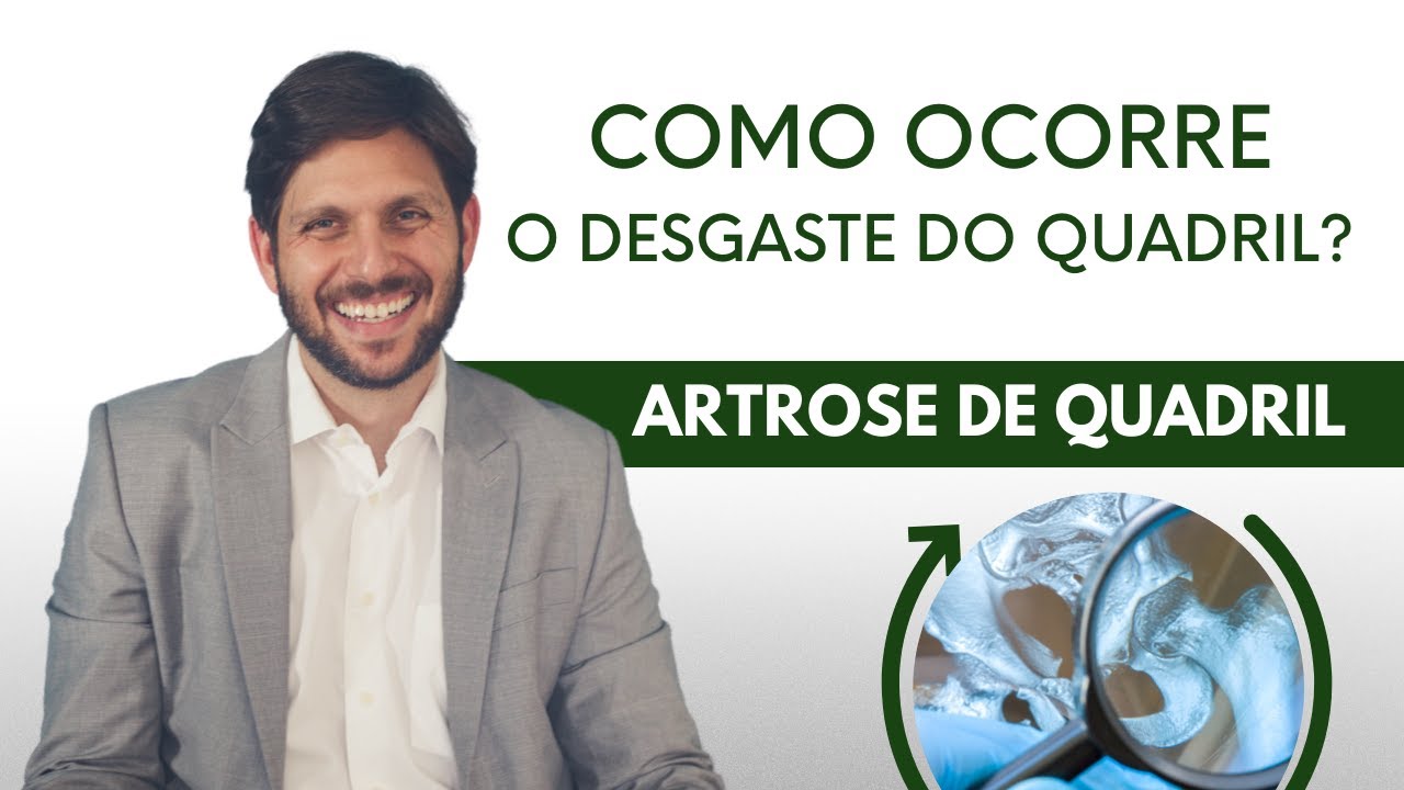 Artrose de Quadril - Como ocorre o desgaste do quadril?