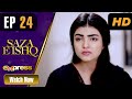 Pakistani Drama | Saza e Ishq - Episode 24 | Azfar, Hamayun, Anmol | ET1 | Express TV Dramas