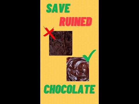 HOW TO SAVE "RUINED" CHOCOLATE - 2 ways to fix seized...