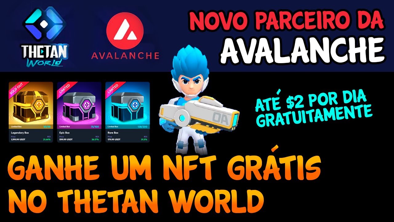 GANHE UM NFT GRÁTIS NO THETAN WORLD - NOVO PARCEIRO DA AVALANCHE