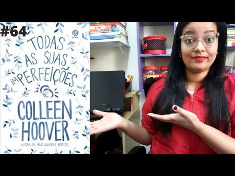 Todas as suas imperfeies - Colleen Hoover #64 | Natlia de Jesus