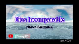 Dios Incomparable (Marco Barrientos)