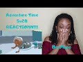 Adventure Time 5x28 Be More REACTIONN