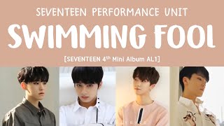 [LYRICS/가사] SEVENTEEN (세븐틴) - Swimming Fool [Al1 4th Mini Album]