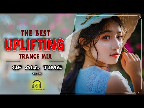 The Best Uplifting trance all time Vol 03 | Pure Trance | Uplifting Trance |