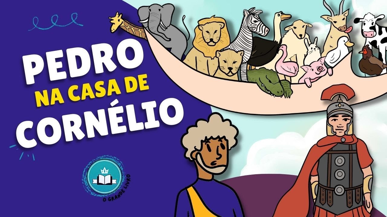 História Bíblica Para Crianças: PEDRO NA CASA DE CORNÉLIO | O Grande Livro