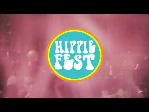 HIPPIE FEST 2023 - RETURN OF THE HIPPIES