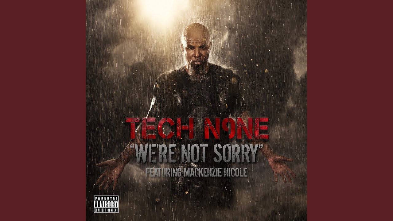 Tech N9ne - We're Not Sorry