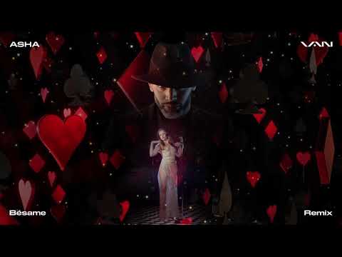 VAN - Bésame (Remix) [feat. ASHA] [Visualizer]