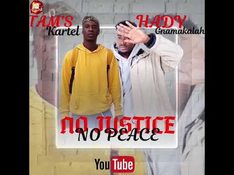 Tam’s kartel feat Hady(Gnamakalah)__No justice_2021🇬🇳