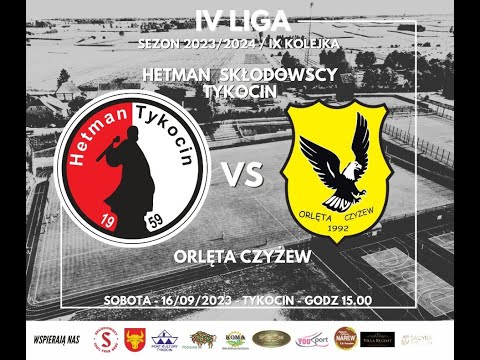 [Live 16 września 15 00 ] Hetman Skłodowscy Tykocin - Orlęta Czyżew