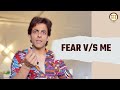 FEAR V S ME Himanshu Ashok Malhotra We Share We Grow
