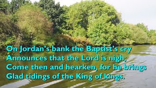 On Jordan's Bank the Baptist's Cry