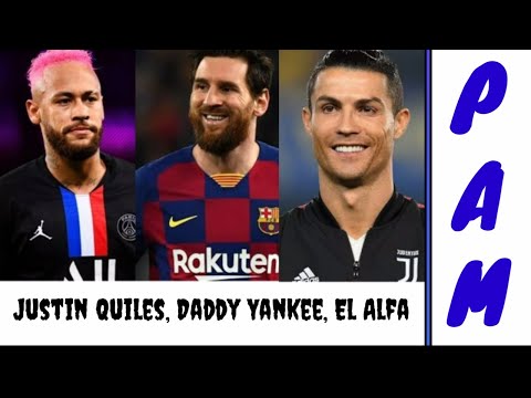 PAM || Football Skills 2020 || Justin Quiles, Daddy Yankee, El Alfa