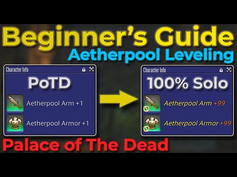 How to: Aetherpool Farm/Level in Palace of the Dead/PoTD - 100% Solo - From Unlock to Necromancer