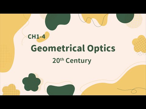 [幾何光學 Geometrical Optics] Chap.1-4 20th Century 光學發展史