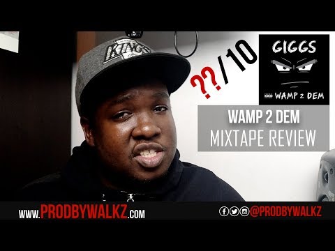 Giggs - Wamp 2 Dem (OFFICIAL MIXTAPE REVIEW)