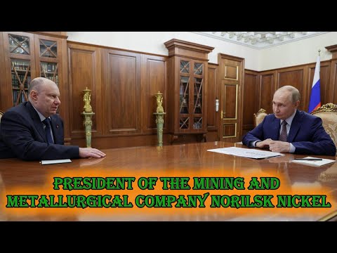 🫱🏻‍🫲🏻 Meeting with Vladimir Potanin, Head of Norilsk Nickel