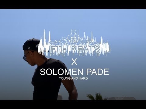 Solomen Pade - Young and Hard (Prod. by ETH Beats)