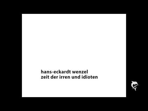 Hans-Eckardt Wenzel - Zeit der Irren und Idioten