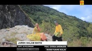 Download lagu Chika Andriani Feat Dude Yuang Kulai • Jarek Dalam Batin ( MV) mp3 Download lagu Chika Andriani Feat Dude Yuang Kulai • Jarek Dalam Batin ( MV) mp3