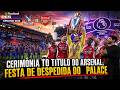🔴[PES 2021] Crystal Palace vs Arsenal | CERIMÔNIA DE TÍTULO,FESTA DESPEDIDA PALACE | RESUMO GAMEPLAY
