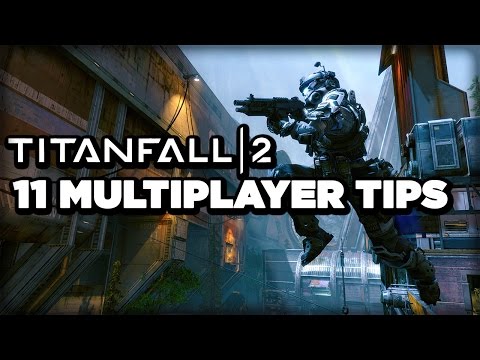 Titanfall 2 Multiplayer: 11 Tips for Beginner Pilots