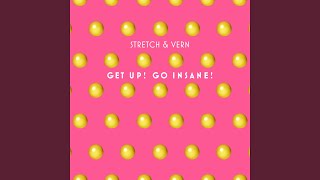 Get Up, Go Insane (Original)