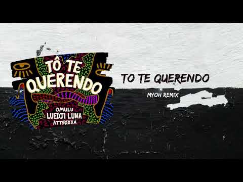 OMULU, Luedji Luna, ÀTTØØXXÁ - Tô Te Querendo (Myoh Remix)