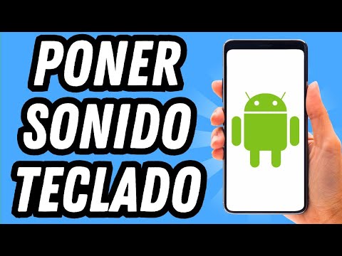 Como poner sonido al teclado Android (GUÍA COMPLETA)