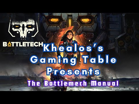 Khealos's Gaming Table 11 - BATTLETECH - The Battlemech Manual