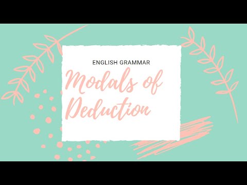 Modals of Deduction- Might,may, could, must, can't