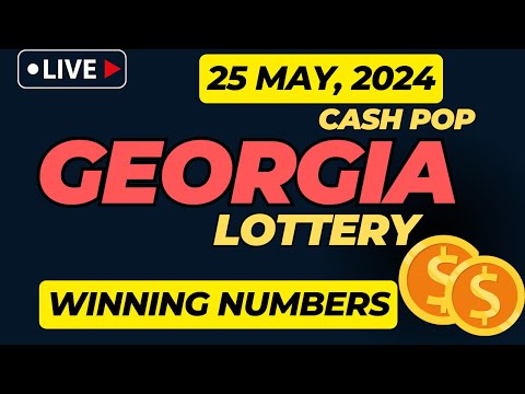 Georgia Cash Pop Lottery Results For - 25 May, 2024 - Early Bird - Powerball - Mega Millions Drawing