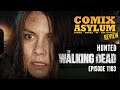 The Walking Dead Season 11 Episode 3 - Hunted (Recap and Review)