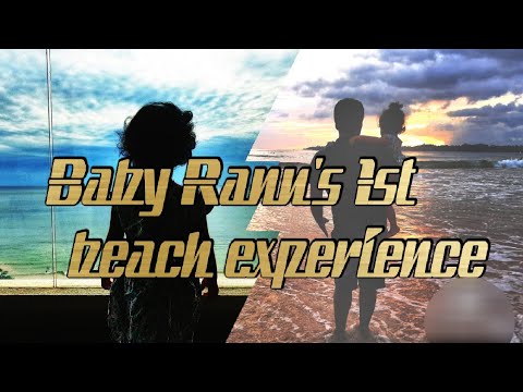 Baby RANU's 1st beach experience ❤️