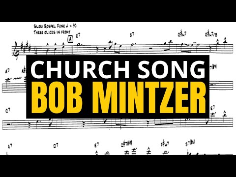 BOB MINTZER | CHURCH SONG | TENOR SAX TRANSCRIPTION
