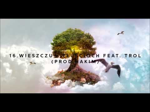 16. WIESZCZU - Tłuścioch feat. Trol (prod. Hakim)