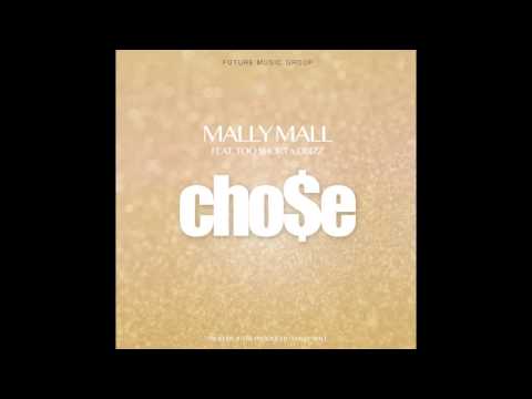Mally Mall "Chose" (Dirty) Ft Too $hort And D Bizz
