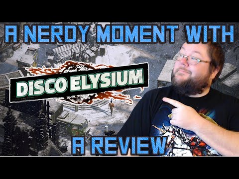A Nerdy Moment With: Disco Elysium (A Review)