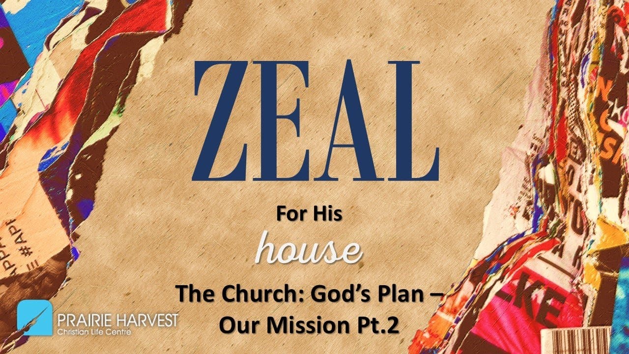 The Church: God's Plan - Our Mission PT2 (PT6 of Zeal For His House) | Des Klingspon | 9:15am