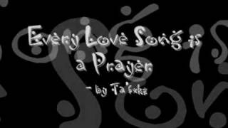 Every Love Song is A Prayer (Original Song) by Ta&#39;fxkz