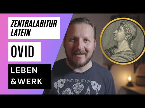 Ovid - Leben und Werk. Zentralabitur Latein