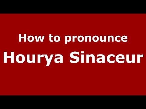 How to pronounce Hourya Sinaceur (Arabic/Morocco) - PronounceNames.com