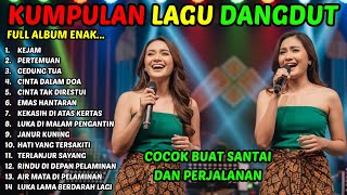 Download lagu DANGDUT SYAHDU PILIHAN TERBAIK | RINDU DI DEPAN PELAMINAN | LAGU SEDIH MENYENTUH HATI mp3
