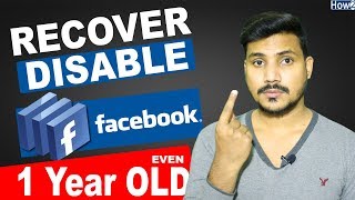 Recover 1 Year Old Disabled Facebook Account | Unlock Temporarily Disable FB ID 2018