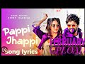 PAPPI JHAPPI SONG Lyrics| pappi jhappi