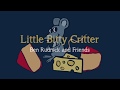 Ben Rudnick and Friends - Little Bitty Critter