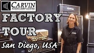 Carvin Audio - Factory Tour - San Diego, USA
